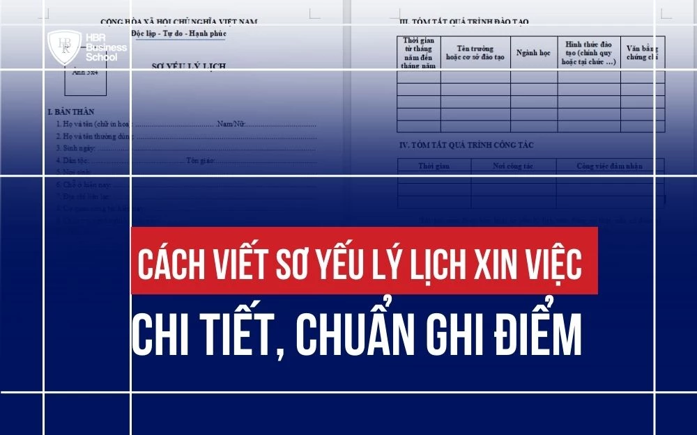 CÁCH VIẾT SƠ YẾU LÝ LỊCH XIN VIỆC CHI TIẾT, CHUẨN GHI ĐIỂM