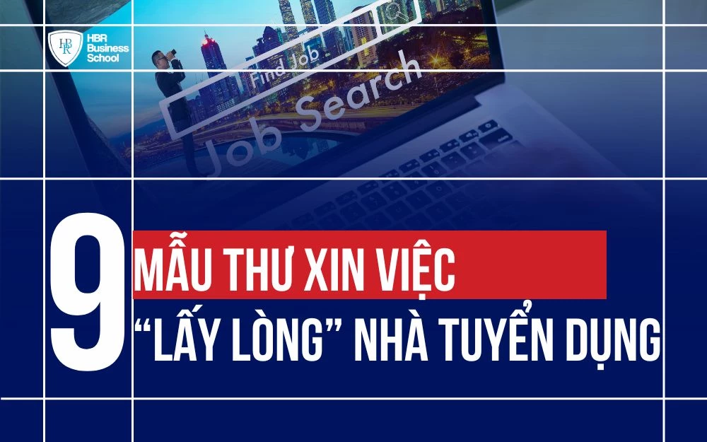 9+ MẪU THƯ XIN VIỆC CHUẨN NHẤT DỄ DÀNG “LẤY LÒNG” NHÀ TUYỂN DỤNG