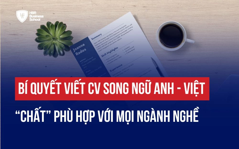 BÍ QUYẾT VIẾT CV SONG NGỮ ANH VIỆT "CHẤT" PHÙ HỢP MỌI NGÀNH NGHỀ
