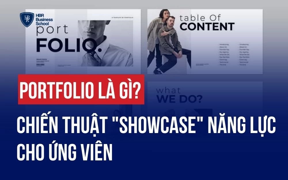 PORTFOLIO LÀ GÌ? CHIẾN THUẬT "SHOWCASE" NĂNG LỰC CHO ỨNG VIÊN