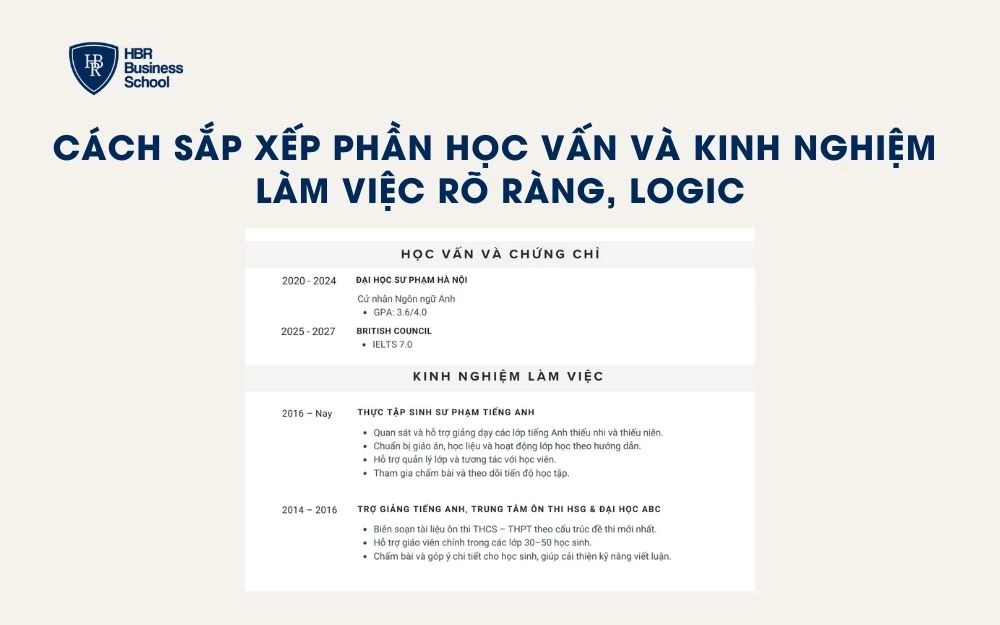 Kinh nghiệm và Học vấn cần được trình bày trong CV một cách mạch lạc, dễ theo dõi