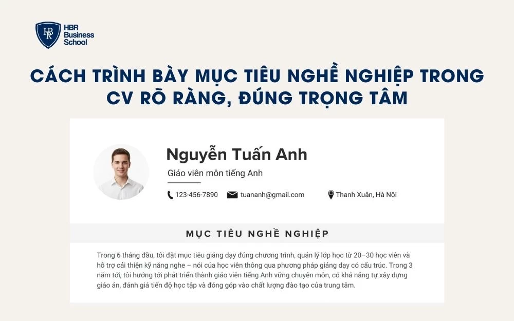 Mục tiêu nghề nghiệp được trình bày ngắn gọn, định hướng rõ ràng trong CV