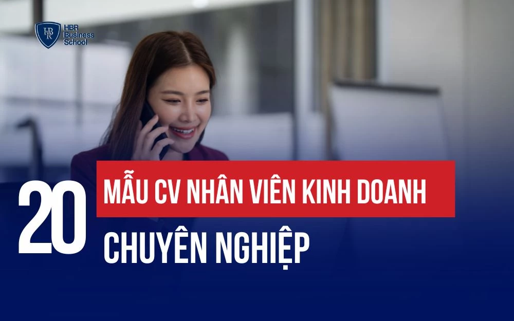 [TẢI NGAY] 20+ MẪU CV NHÂN VIÊN KINH DOANH CHUYÊN NGHIỆP
