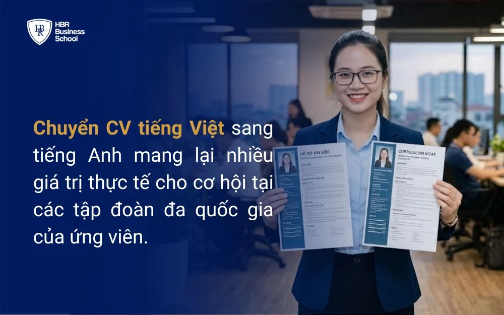 Chuyển CV tiếng Việt sang tiếng Anh giúp ứng viên sẵn sàng nắm bắt cơ hội mới