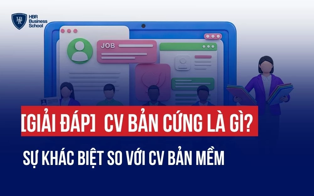 [GIẢI ĐÁP] CV BẢN CỨNG LÀ GÌ? SỰ KHÁC BIỆT SO VỚI CV BẢN MỀM