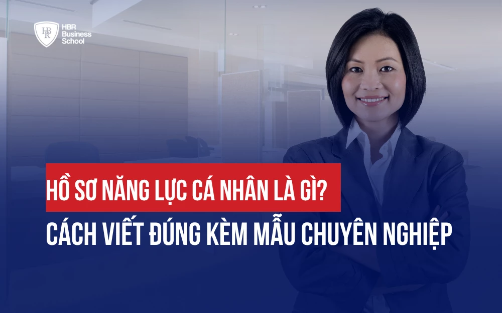 HỒ SƠ NĂNG LỰC CÁ NHÂN LÀ GÌ? CÁCH VIẾT ĐÚNG KÈM MẪU CHUYÊN NGHIỆP