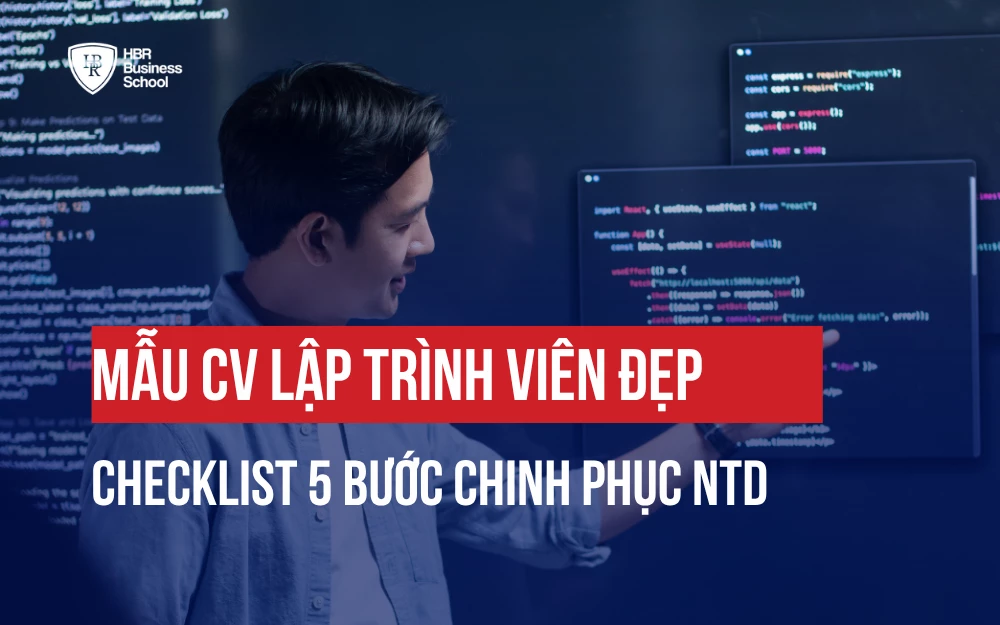 MẪU CV LẬP TRÌNH VIÊN ĐẸP & CHECKLIST 5 BƯỚC CHINH PHỤC NHÀ TUYỂN DỤNG