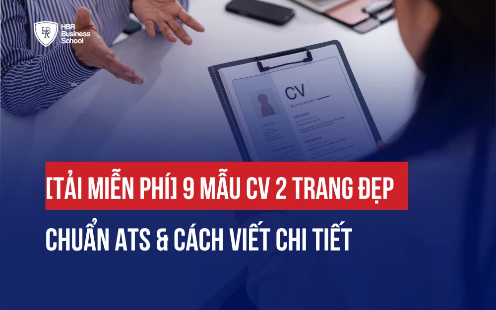 [TẢI MIỄN PHÍ] 9+ MẪU CV 2 TRANG ĐẸP, CHUẨN ATS & CÁCH VIẾT CHI TIẾT