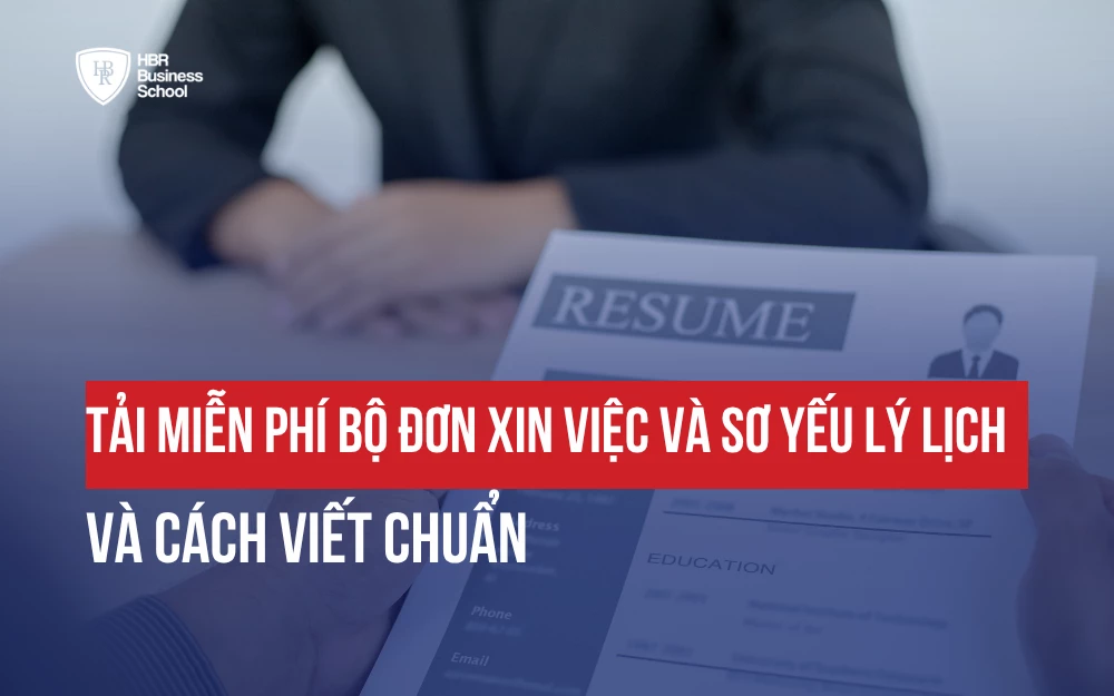 TẢI MIỄN PHÍ BỘ ĐƠN XIN VIỆC VÀ SƠ YẾU LÝ LỊCH MỚI NHẤT & CÁCH VIẾT CHUẨN
