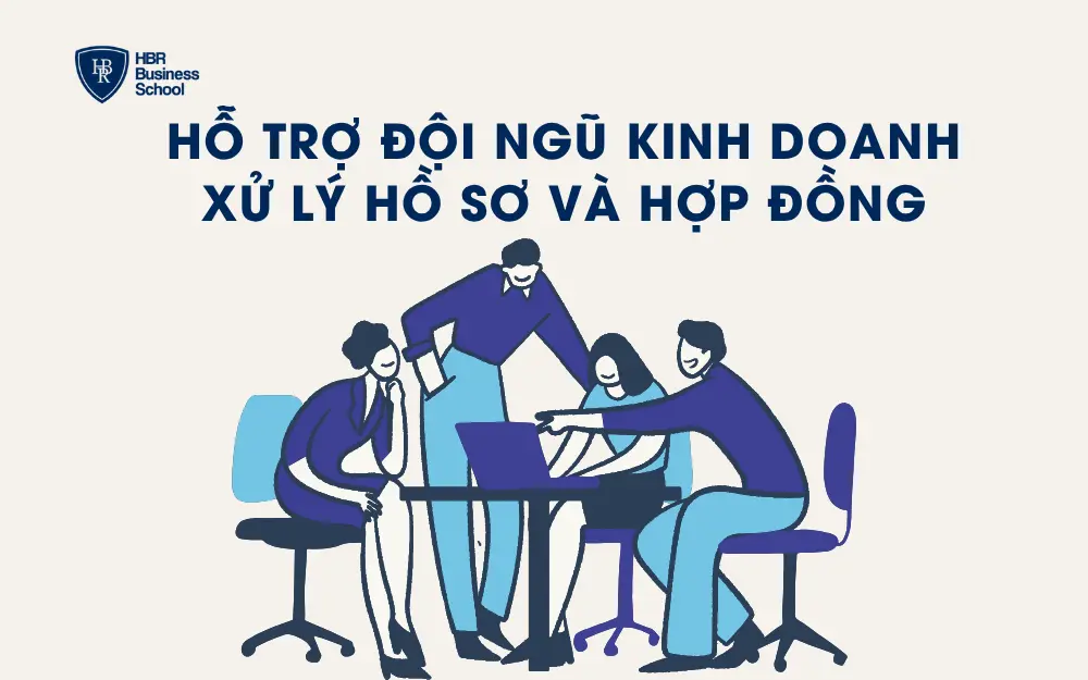 Hỗ trợ đội ngũ kinh doanh xử lý hồ sơ và hợp đồng