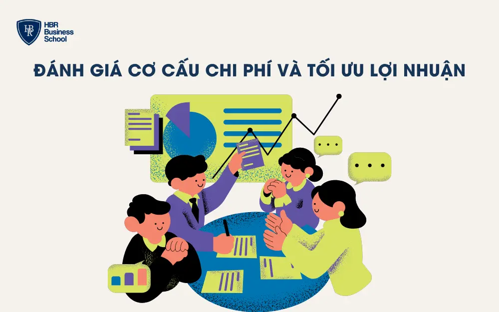 Đánh giá cơ cấu chi phí và tối ưu lợi nhuận