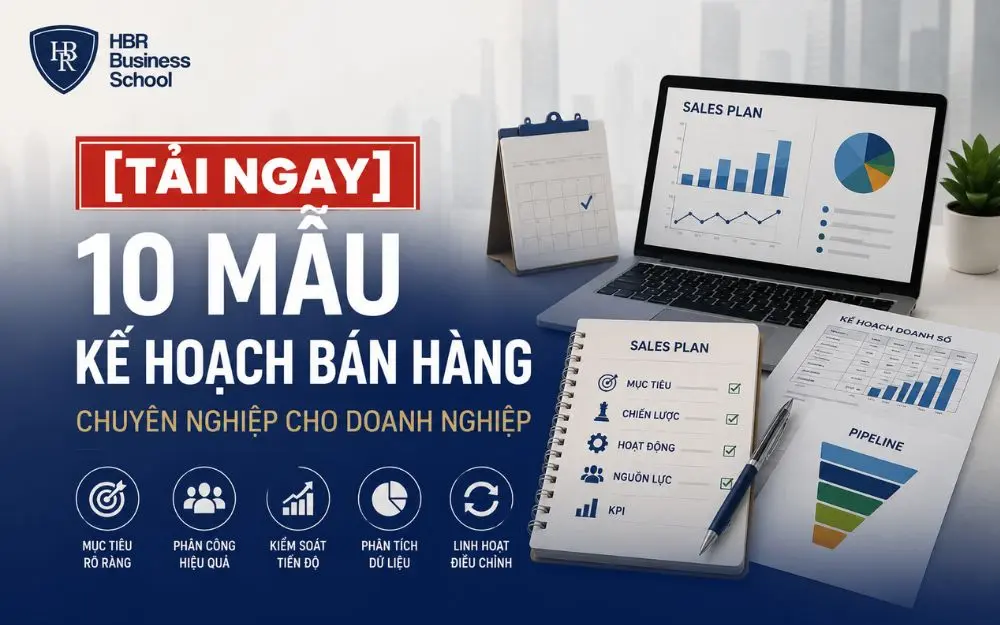 [TẢI NGAY] 10 MẪU KẾ HOẠCH BÁN HÀNG CHUYÊN NGHIỆP CHO DOANH NGHIỆP