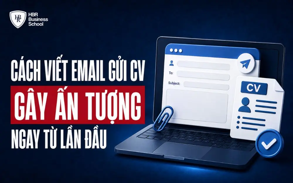 CÁCH VIẾT EMAIL GỬI CV XIN VIỆC KÈM MẪU CHO TỪNG ĐỐI TƯỢNG